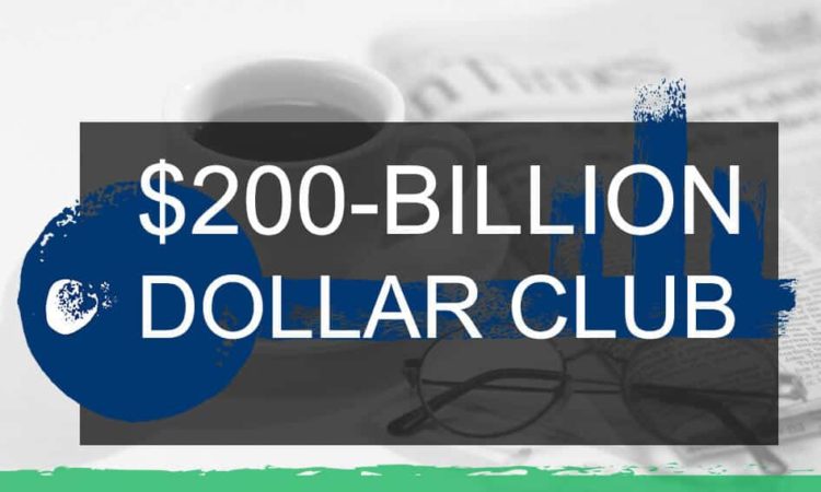 The $200 Billion Dollar Club