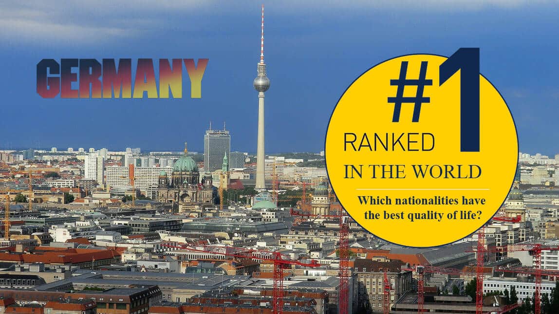 Germany ranked number 1 among nationalities with the best quality of life