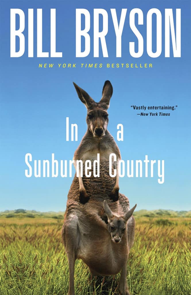 In a Sunburned Country, Bill Bryson