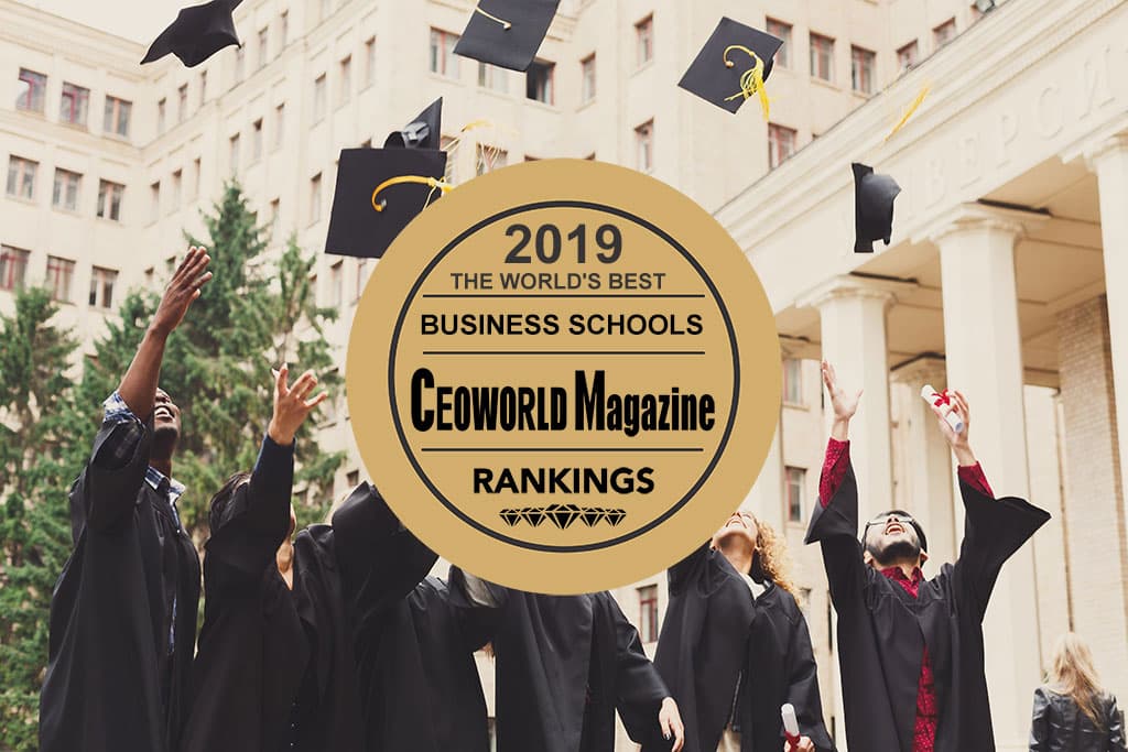 Best Business Schools In The World For 2019 > CEOWORLD magazine