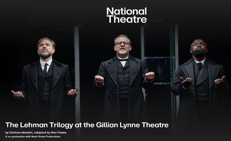 the lehman trilogy at the gillian lynne theatre