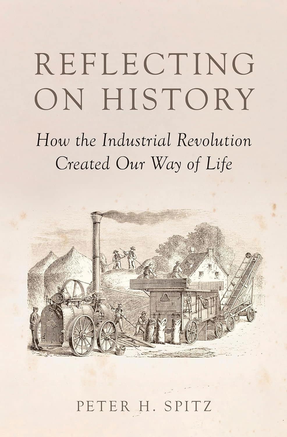 Reflecting on History: How the Industrial Revolution Created Our Way of Life